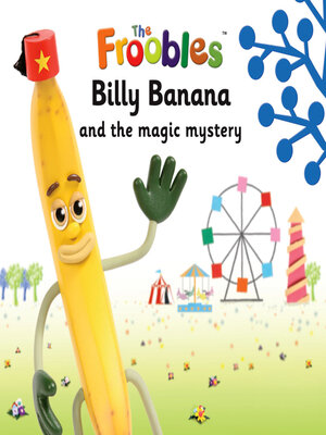 cover image of Billy Banana and the magic mystery